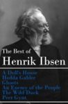Electronic book The Best of Henrik Ibsen: A Doll's House + Hedda Gabler + Ghosts + An Enemy of the People + The Wild Duck + Peer Gynt (Illustrated)