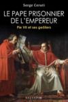 Livre numérique Le pape prisonnier de l'empereur : Pie VII et ses geôliers