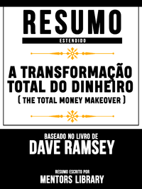 Electronic book Resumo Estendido: A Transformação Total Do Dinheiro - Baseado No Livro De Dave Ramsey