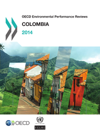 Livre numérique OECD Environmental Performance Reviews: Colombia 2014