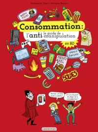 Livre numérique Consommation : le guide de l’anti-manipulation