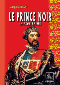Livre numérique Le Prince Noir en Aquitaine (suivi de : La bataille de Poitiers)