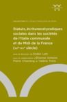 Livre numérique Statuts, écritures et pratiques sociales dans les sociétés de l’Italie communale et du Midi de la France (XIIe-XVe siècle)