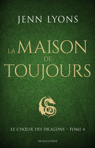 Libro electrónico Le Choeur des dragons, T4 : La Maison de Toujours