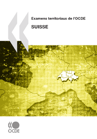 Libro electrónico Examens territoriaux de l'OCDE: Suisse, 2011