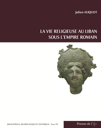 Electronic book La Vie religieuse au Liban sous l'Empire romain