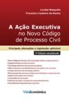 Libro electrónico A Ação Executiva no Novo Código de Processo Civil (3ª Edição atualizada)