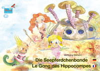 Livre numérique Die Seepferdchenbande. Deutsch-Französisch. / Le gang des hippocampes. allemand-francais.