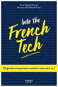 Livre numérique Into the French Tech - 50 grands entrepreneurs coachent votre start-up !