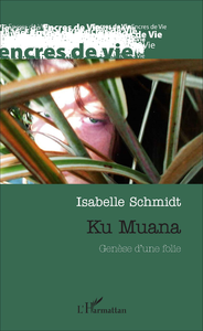 Livre numérique Ku Muana. Genèse d'une folie