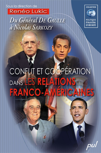Livre numérique Conflit et coopération dans les relations franco-américaines. Du Général De Gaulle à Nicolas Sarkozy