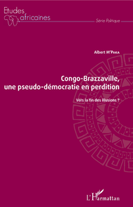 Livre numérique Congo-Brazzaville, une pseudo-démocratie en perdition