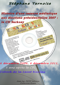 Livre numérique Histoire d’une censure médiatique aux élections présidentielles 2007 : le CD Sarkozy