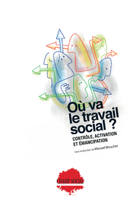 Livre numérique Où va le travail social ? Contrôle, activation et émancipation