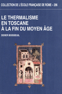 Livre numérique Le Thermalisme en Toscane à la fin du Moyen Âge