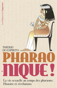 Livre numérique Pharao-nique ! La vie sexuelle au temps des pharaons : Histoire et révélations