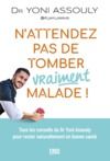 Electronic book N’attendez pas de tomber (vraiment) malade !