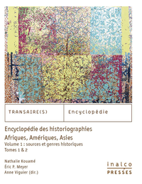 Electronic book Encyclopédie des historiographies : Afriques, Amériques, Asies