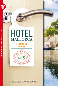 Livre numérique Hotel Mallorca - 3 Romane, Band 5 – Liebesroman
