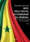 Livre numérique Moi, Peul Fouta, actionnaire du Sénégal