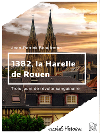 Livre numérique 1382, la Harelle de Rouen