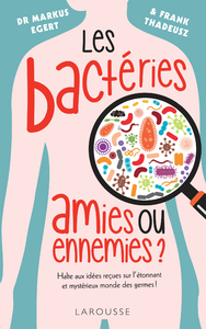 Livre numérique Les bactéries : amies ou ennemies ?