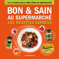 Livre numérique Bon et sain au supermarché - 101 recettes express - Faites le bon choix au supermarché