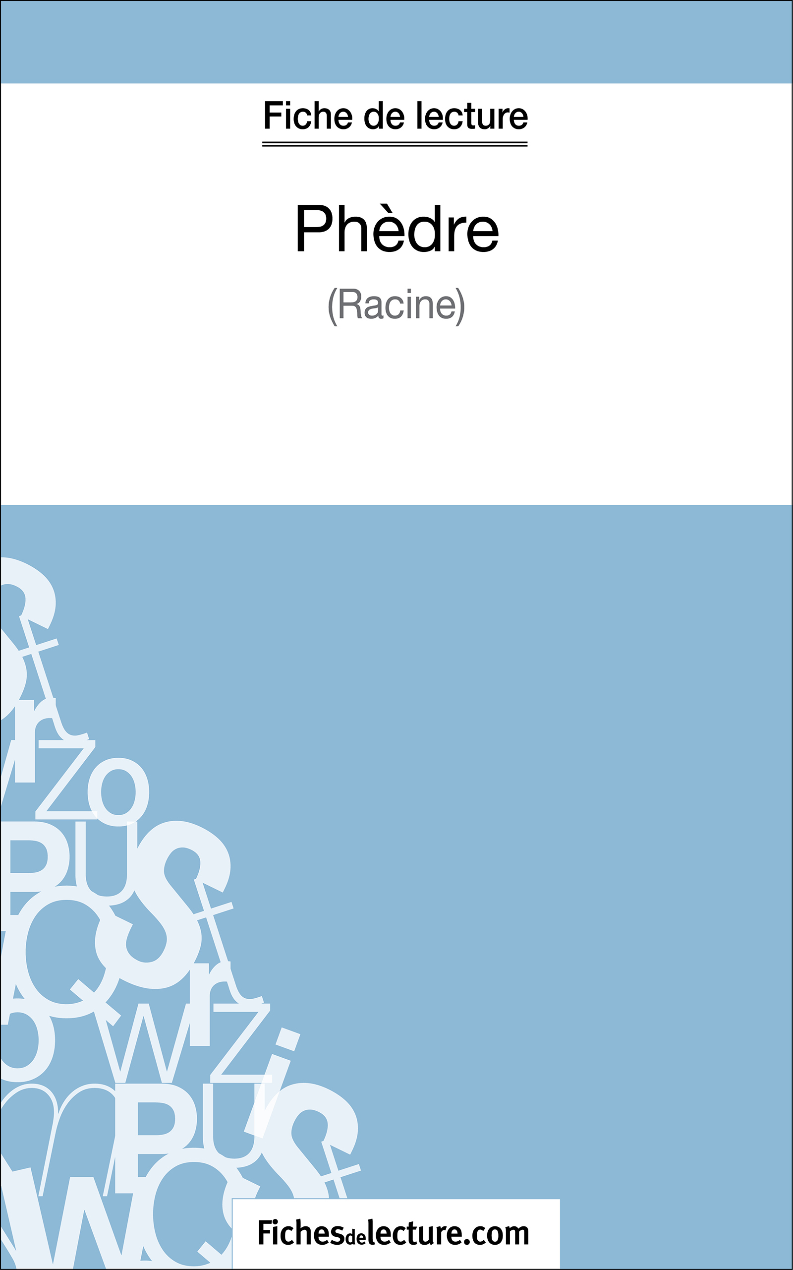 Ebook Phèdre de Racine (Fiche de lecture) - Analyse complète de l 