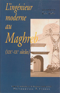 Livre numérique L’ingénieur moderne au Maghreb (XIXe-XXe siècles)
