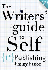 Livre numérique The Writers' Guide to Self-ePublishing
