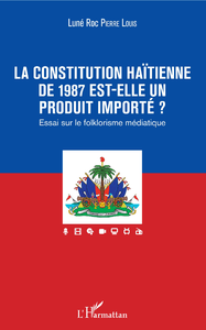 Livre numérique La constitution haïtienne de 1987 est-elle un produit importé ?