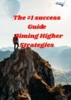 Livre numérique The #1 success guide Aim Higher Strategies