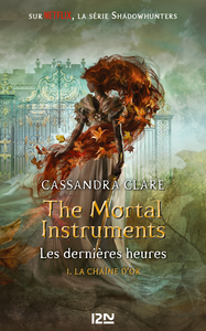 Livre numérique The Mortal Instruments, Les dernières heures - tome 01 : La chaîne d'or