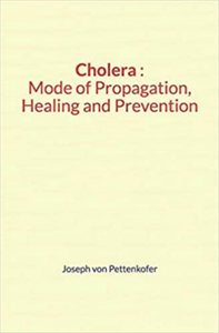 Libro electrónico Cholera : Mode of Propagation, Healing and Prevention