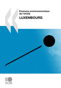 Livre numérique Examens environnementaux de l'OCDE: Luxembourg 2010