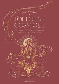 Electronic book Foufoune cosmique - Petit guide pratique vers une sexualité sacrée, consciente et épanouie