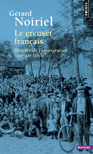 Livre numérique Le Creuset français. Histoire de l'immigration (XIXe-XXe siècle)