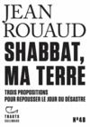 Livre numérique Tracts (N°48) - Shabbat, ma terre. Trois propositions pour repousser le jour du désastre