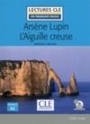 Livre numérique Arsène Lupin l'aiguille creuse - Niveau 2/A2 - Lecture CLE en français facile - Ebook