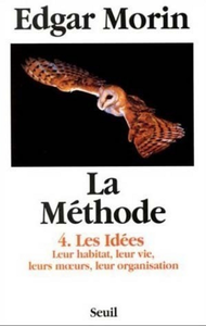 Livre numérique La Méthode - tome 4 Les idées, leur habitat, leur vie, leurs moeurs, leur organisation