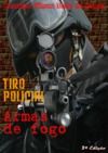 Electronic book TIRO POLICIAL E ARMAS DE FOGO