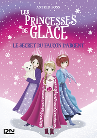 Electronic book Les princesses de glace - tome 01 : Le secret du faucon d'argent