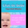 Livro digital Chás de bebê - Faça você mesmo!