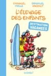 Libro electrónico L'Élevage des enfants : destination vacances !