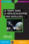 E-Book Le temps dans la géolocalisation par satellites