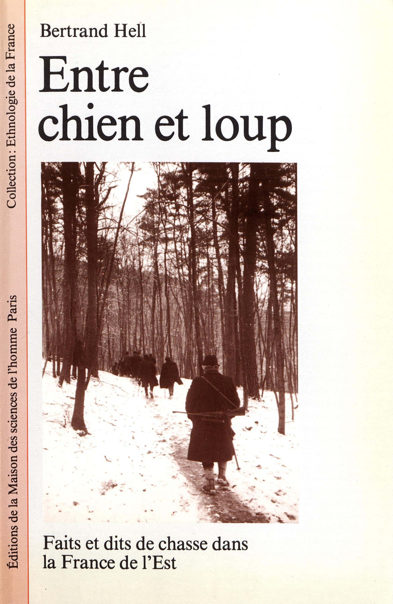 Ebook Entre chien et loup Faits et dits de chasse dans la France de l’Est par Bertrand Hell