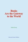 Livre numérique Books Are the Gateway to the World