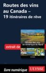 Livre numérique Routes des vins au Canada - 19 itinéraires de rêve - Chapitre 1