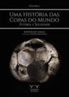 Livre numérique Uma História das Copas do Mundo - volume 1