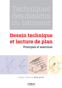 Livre numérique Techniques des dessins du bâtiment - Dessin technique et lecture de plan